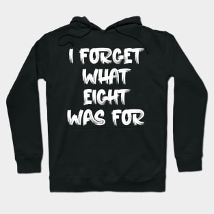 I forget what eight was for Violent Femmes Kiss Off Hoodie